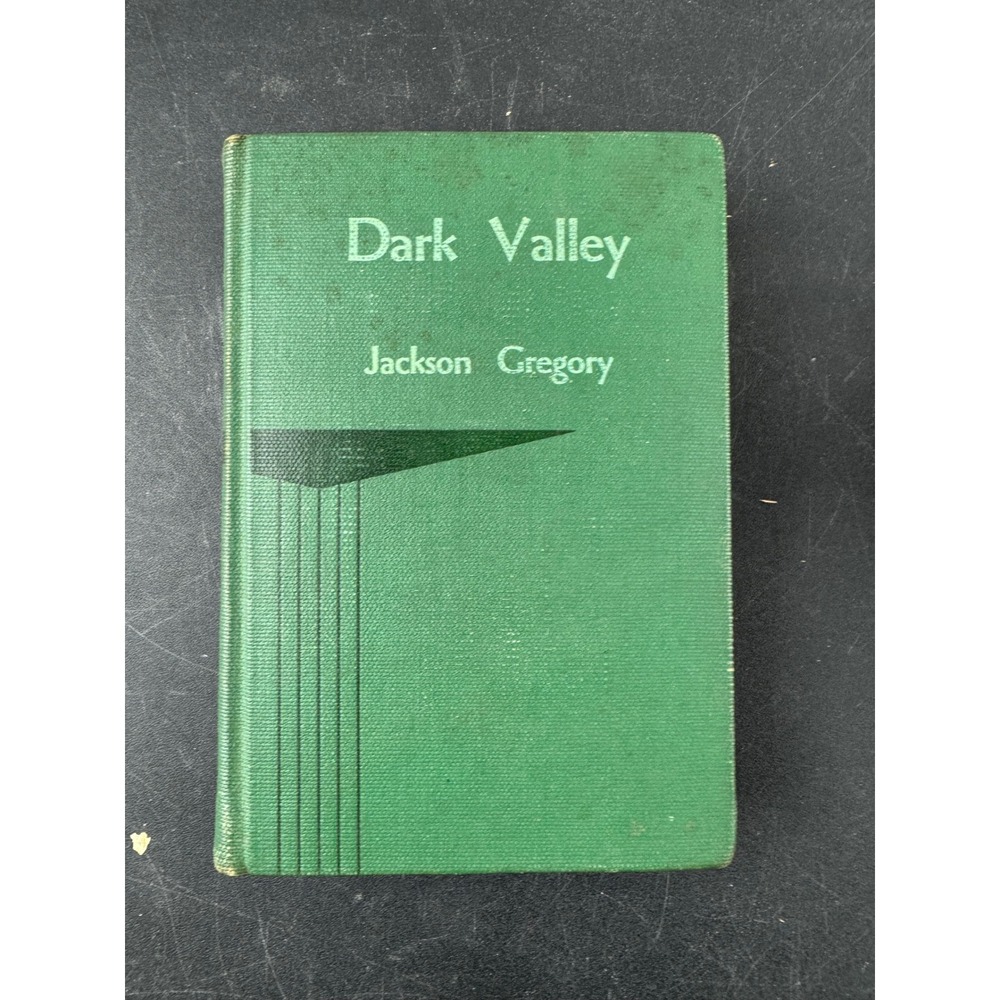Dark Valley Jackson Gregory 1937 Grosset & Dunlap Western Fiction Hardcover Book
